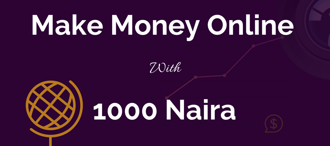 How You Can Make Money Online With 1000 Naira