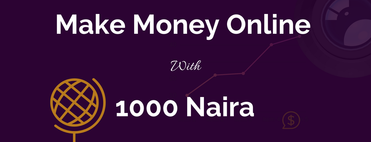How You Can Make Money Online With 1000 Naira - Ojasweb Digital Solution